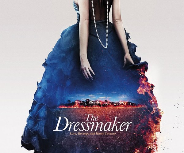 The Dressmaker Tells a Story of Vengeance and Rebirth Through Couture